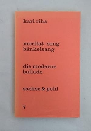 Moritat, Song, Bänkelsang: Zur Geschichte der modernen Ballade.
