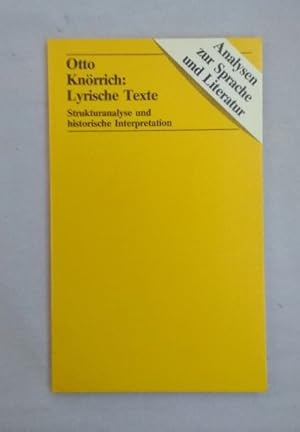 Lyrische Texte: Strukturanalyse und historische Interpretation (Analysen zur Sprache und Literatur).