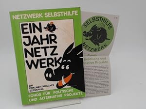 1 Jahr Netzwerk Selbsthilfe. Dokumentation der Gründung und Entwicklung eines Fonds für politisch...