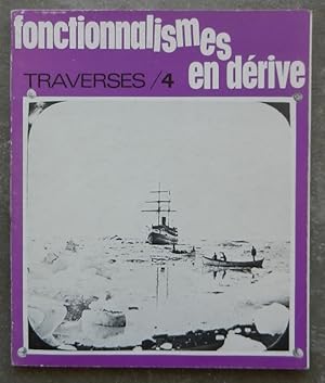 Fonctionnalismes en dérive. - Traverses n° 4.