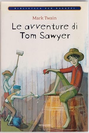 Immagine del venditore per Le avventure di Tom Sawyer - Mark Twain venduto da libreria biblos