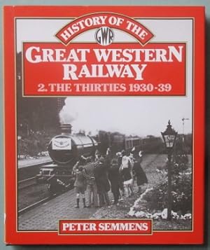 History of the Great Western Railway : 2. The Thirties 1930 - 39