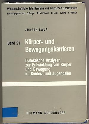 Bild des Verkufers fr Krper- und Bewegungskarrieren Dialektische Analysen zur Entwicklung von Krper und Bewegung im Kindes- und Jugendalter zum Verkauf von avelibro OHG