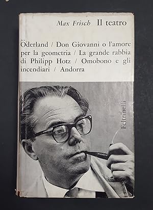 Frisch Max. Il teatro. Feltrinelli. 1962 - I