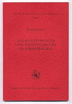 Bild des Verkufers fr Legalittsprinzip und Weisungsrecht im Strafprozess Antrittsvorlesung gehalten am 7. Mrz 1967 an der Universitt Salzburg zum Verkauf von avelibro OHG