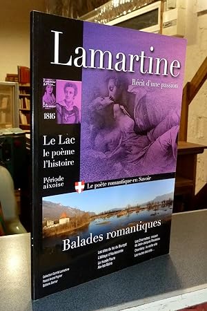 Image du vendeur pour Lamartine, rcit d'une passion. Priode aixoise, le lac, le pome, l'histoire. mis en vente par Le Beau Livre