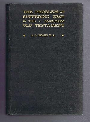 The Problem of Suffering in the Old Testament, The Hartley Lecture Delivered to the Primative Met...