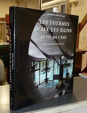 Les Thermes d'Aix-les-Bains. Le fil de l'eau