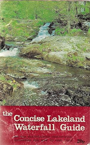 Immagine del venditore per The Concise Lakeland Waterfall Guide with map, illustrations, descriptions, situations, and how to find them venduto da Daisyroots Books