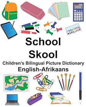 Seller image for English-Afrikaans School/Skool Children's Bilingual Picture Dictionary for sale by GreatBookPrices