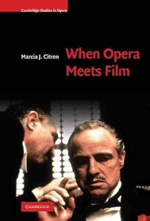 Image du vendeur pour When Opera Meets Film mis en vente par GreatBookPrices