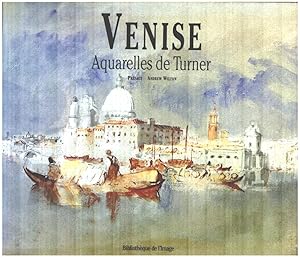 Venise aquarelles de Turner