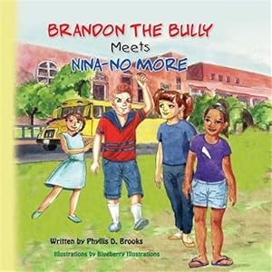 Immagine del venditore per Brandon the Bully Meets Nina No More venduto da GreatBookPrices