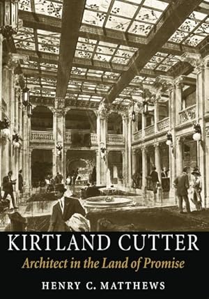 Seller image for Kirtland Cutter : Architect in the Land of Promise for sale by GreatBookPrices