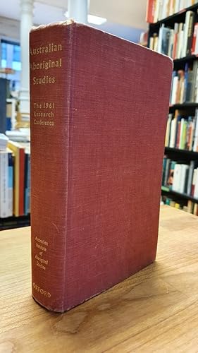 Immagine del venditore per Australian Aboriginal Studies - A Symposium of Papers Presented at the 1961 Research Conference, venduto da Antiquariat Orban & Streu GbR