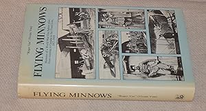 Seller image for FLYING MINNOWS : MEMOIRS OF A WORLD WAR ONE FIGHTER PILOT , FROM TRAINING IN CANADA TO THE FRONT LINE 1917-1918 for sale by CHESIL BEACH BOOKS