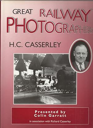 Bild des Verkufers fr Great Railway Photographers: H C Casserley zum Verkauf von Roger Lucas Booksellers