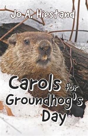 Imagen del vendedor de Carols for Groundhog's Day a la venta por GreatBookPrices