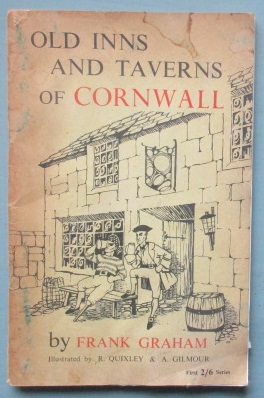 Old Inns and Taverns of Cornwall. 1965 First Series