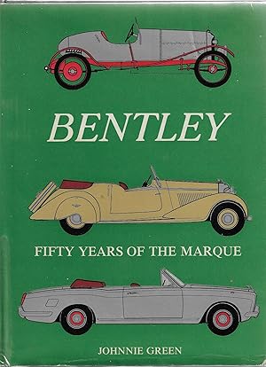 Seller image for BENTLE : FIFTY YEARS OF THE MARQUE for sale by Robin Peake