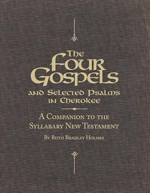 Seller image for Four Gospels and Selected Psalms in Cherokee : A Companion to the Syllabary New Testament for sale by GreatBookPrices