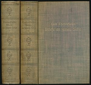 Lord Chesterfields Briefe an seinen Sohn. 2 Bände (komplett). Auf Grund der ersten deutschen, hie...