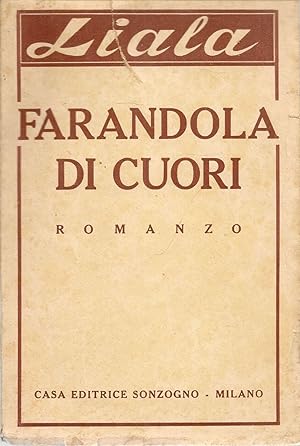 Seller image for FARANDOLA DI CUORI - LIALA - SONZOGNO 1943 for sale by Libreria Peterpan