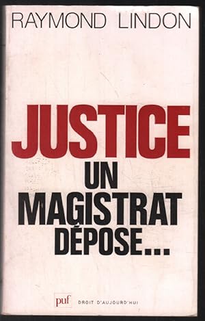 Justice un magistrat dépose