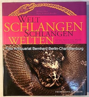 Bild des Verkufers fr Weltschlangen - Schlangenwelten. Auf den Spuren eines Reptils durch Mythos und Magie zum Verkauf von Antiquariat Bernhard