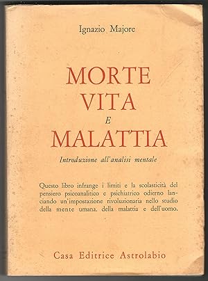 Morte vita e malattia. Introduzione all'analisi mentale.