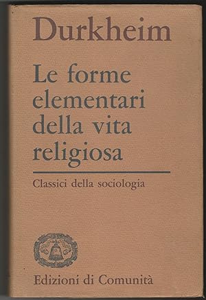 Le forme elementari della vita religiosa. Introduzione di Remo Cantoni.