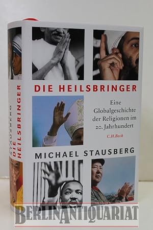 Imagen del vendedor de Die Heilsbringer. EINE GLOBALGESCHICHTE DER RELIGIONEN IM 20. JAHRHUNDERT. a la venta por BerlinAntiquariat, Karl-Heinz Than