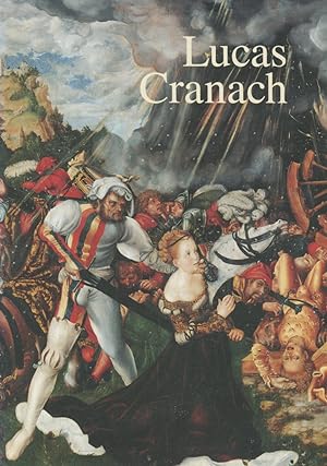 Imagen del vendedor de Lucas Cranach. Ein Maler-Unternehmer aus Franken. a la venta por Schsisches Auktionshaus & Antiquariat