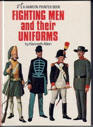 Seller image for Fighting Men and their Uniforms for sale by The Children's Bookshop