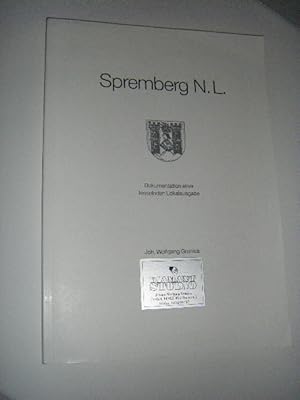 Imagen del vendedor de Spremberg N.L. Dokumentation einer fesselnden Lokalausgabe a la venta por Versandantiquariat Rainer Kocherscheidt