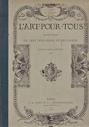 L'art pour tous. Encyclopédie de l'art industriel et décoratif. Vingtième année 1881.