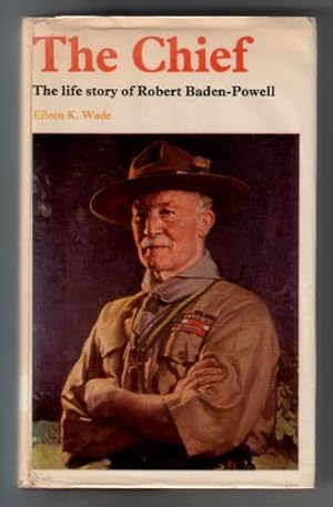 The Chief - The Life story of Robert Baden-Powell