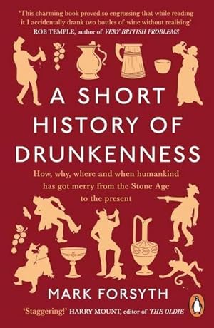 Imagen del vendedor de A Short History of Drunkenness a la venta por BuchWeltWeit Ludwig Meier e.K.