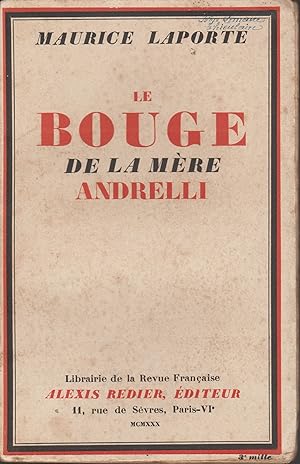 Seller image for LE BOUGE DE LA MERE ANDRELLI for sale by Librairie l'Aspidistra