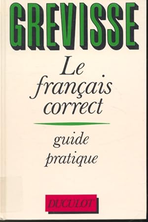 Image du vendeur pour Le Franais Correct : Guide pratique mis en vente par Librairie Le Nord