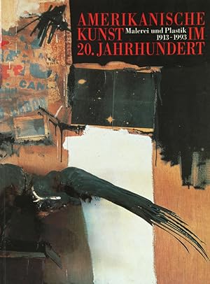 Seller image for Amerikanische Kunst im 20. Jahrhundert. Malerei und Plastik 1913-1993. Redaktion David Anfam und Gerti Fietzek. for sale by Schsisches Auktionshaus & Antiquariat