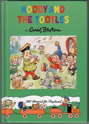 Seller image for Noddy and the Tootles for sale by The Children's Bookshop