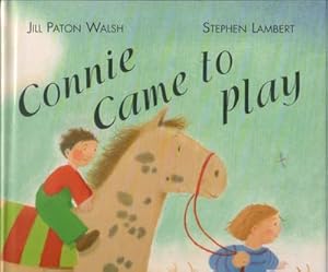 Seller image for Connie came to play for sale by The Children's Bookshop