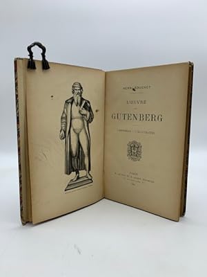 L'oeuvre' de Gutenberg. L'imprimerie, l'illustration