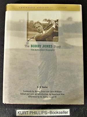 The Bobby Jones Story: The Authorized Biography