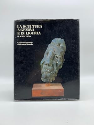 La scultura a Genova e in Liguria. Il Novecento
