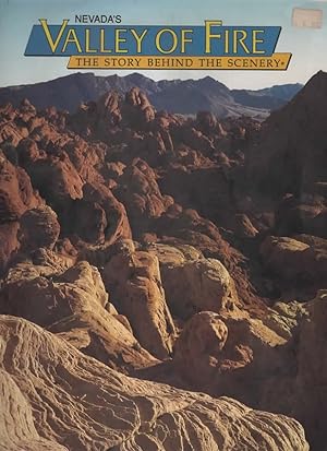 Imagen del vendedor de NEVADA'S VALLEY OF FIRE The Story Behind the Scenery a la venta por The Reading Well Bookstore