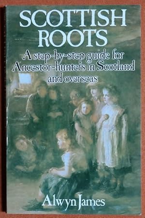 Seller image for Scottish Roots a Step By Step Guide for sale by GuthrieBooks