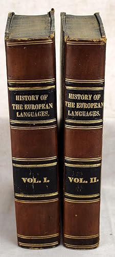 History of the European Languages: or, Researches into the affinities of the Teutonic, Greek, Cel...