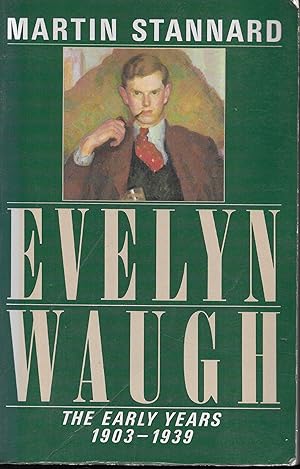 Evelyn Waugh: The Early Years, 1903-1939